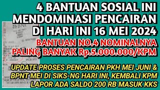 4 BANTUAN CAIR HARI INI 16 MEI 2024, NO.4 BANTUANNYA 5 JT/KPM❗️UPDATE PKH BPNT MEI JUNI DI SIKS-NG