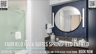Fairfield Inn & Suites Springfield Enfield