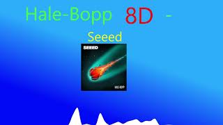 Hale-Bopp [8D VERSION] - Seeed