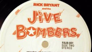 RICK BRYANT & THE JIVE BOMBERS: I Wouldn't Treat A Dog