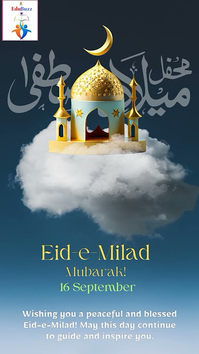 Eid-e-Milad (Mawlid al-Nabi), 16 September 2024 #EidMiladUnNabi
