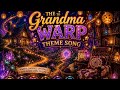 ✨ Grandma Warp Theme Song | QFI Music Official Video | The Heart of the Cookie Jar Portal ✨