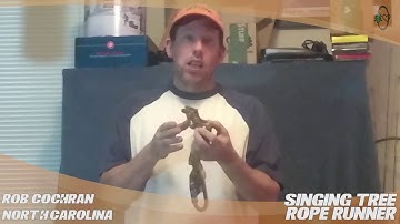 Singing Tree Rope Runner  - TreeStuff.com Customer Rob Cochran Review In The Field