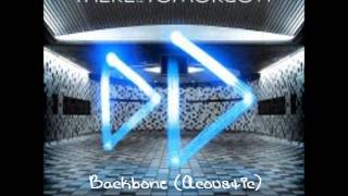 Video thumbnail of "Backbone (Acoustic) - There For Tomorrow"