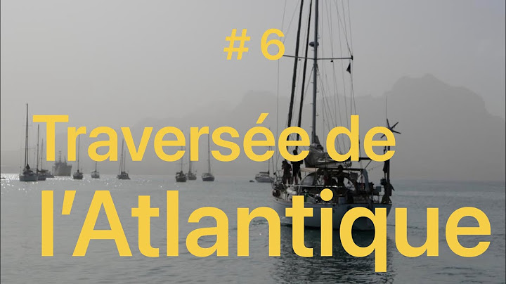 #6 | Traversée de l’Atlantique