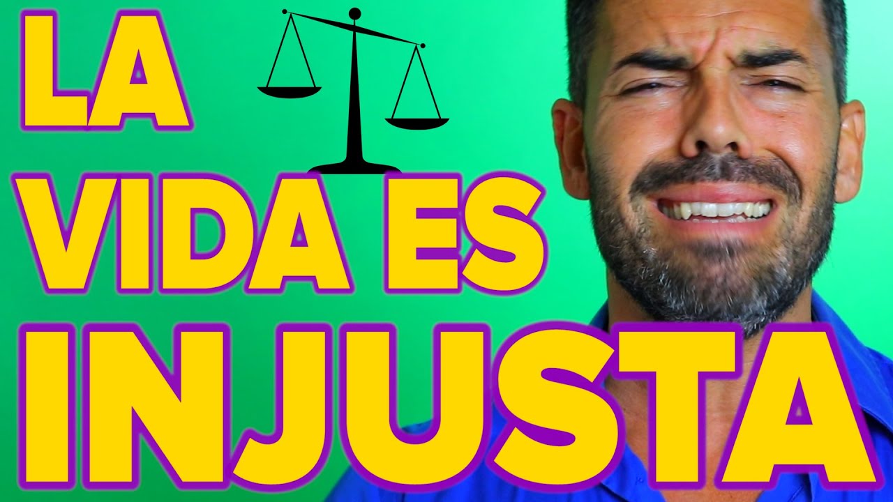 No es justo: qué hacer cuando la vida es injusta