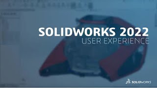 Solidworks 2022 - User Experience Engineering Technique