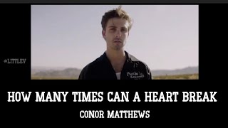 How Many Times Can a Heart Break @Conor Matthews (Lirik terjemahan ID)