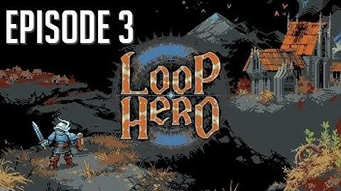 Aindo Plays Loop Hero - Part 3