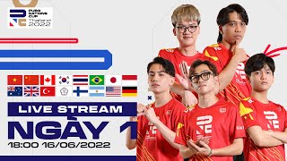 🔴 PNC 2022 - NGÀY 1: 🇻🇳 VIỆT NAM, 🇨🇳 TRUNG QUỐC, 🇰🇷 HÀN QUỐC, 🇦🇺 ÚC, 🇺🇸 MỸ, 🇹🇭 THÁI LAN, 🇯🇵 NHẬT,...