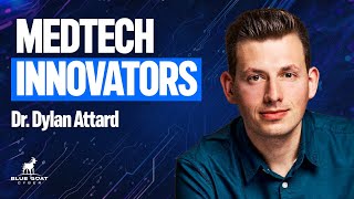 From Surgery to MedTech Startups: Dr. Dylan Attard’s Journey | Ep. 32
