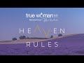 Heaven Rules: Join us at True Woman '22