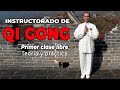 Curso de INSTRUCTOR DE QI GONG * Clase 1 * abierta y gratuita