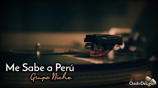 Me Sabe A Perú - Grupo Niche (letra)