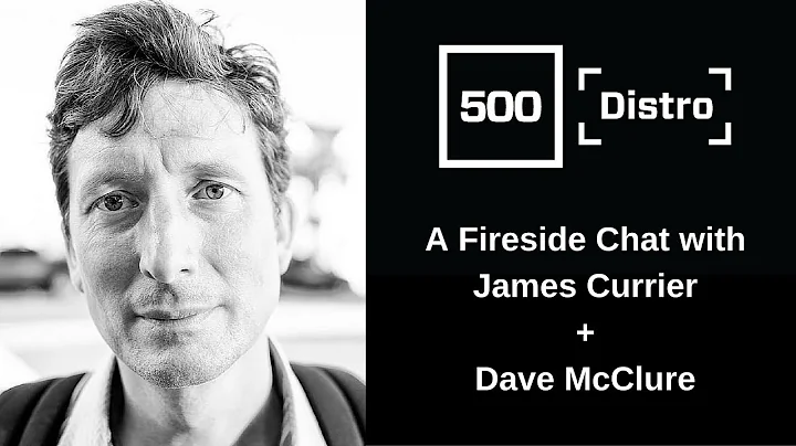 Fireside Chat James Currier + Dave McClure