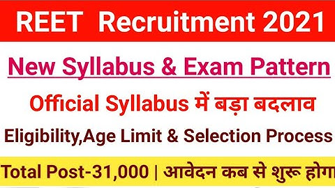 REET New Syllabus 2021|REET 2021 Official Syllabus,Exam Pattern & Selection Process|#reet2021