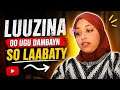 Luuzina oo ugu dambayn so laabaty ayaa waxyaabo badan banaanka kentay 