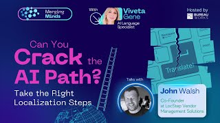 Can You Crack the AI Path? Take the Right Localization Steps (with John Walsh)