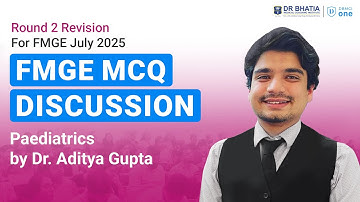 FMGE MCQ Discussion | FMGE Paediatrics MCQ Discussion by Dr. Aditya Gupta | FMGE July 2025