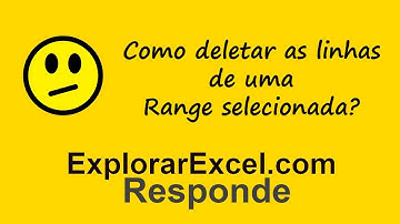 excel vba: como posso deletar as linhas de uma Range selecionada?