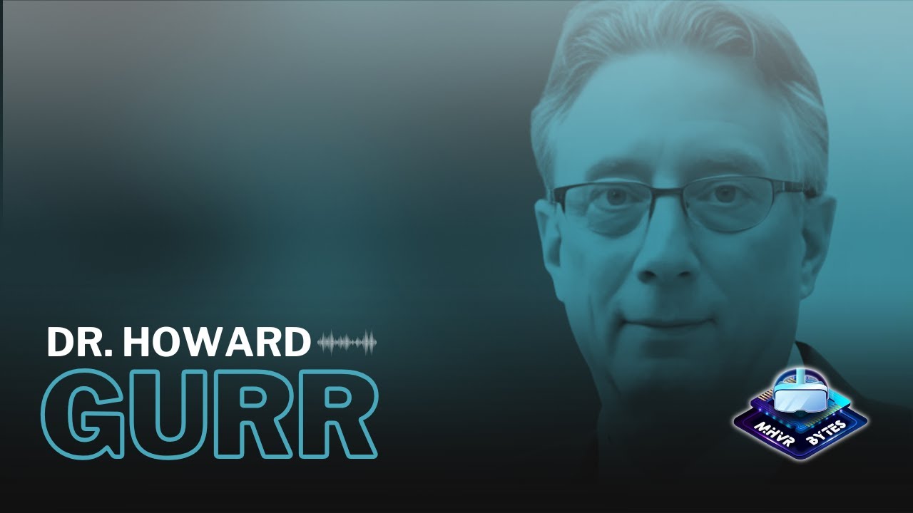 MHVR Episode 5 - Dr. Howard Gurr