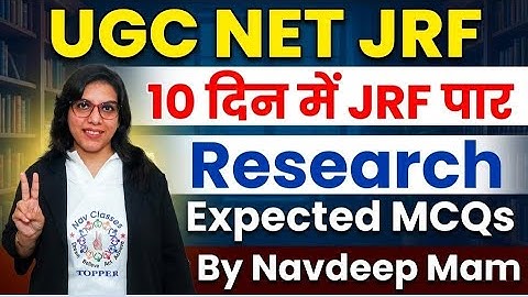 UGC NET JRF Dec 2025 | 10 दिन में JRF पार | Research Aptitude | Expected MCQs | By Navdeep Mam