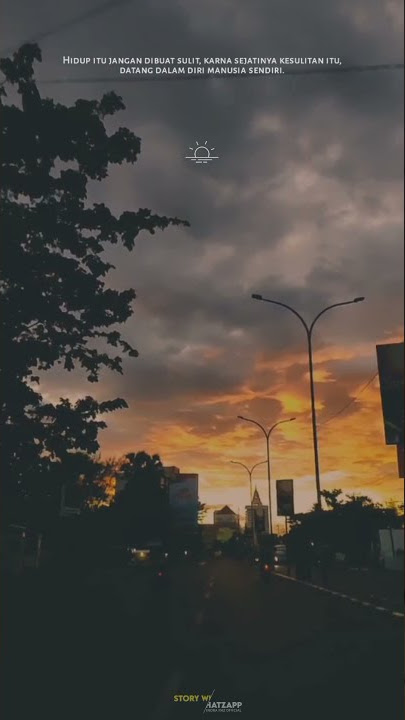 story wa 30 detik | quetos | video senja | closehead-berdiri teman