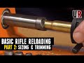 Basic rifle reloading part 2 sizing and case prep
