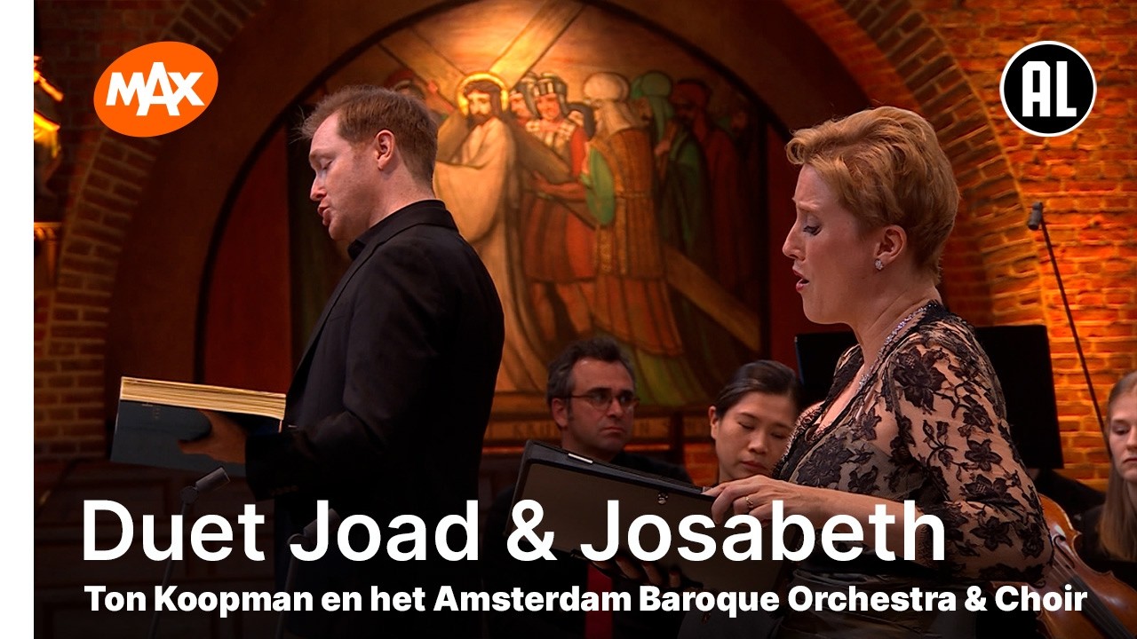 Ton Loopmann Ton Koopman en Amsterdam Baroque Orchestra & Choir - Duet Joad ...