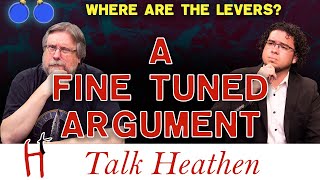 Universe Is Finely Tuned | Charismatic Catholic-TX | Talk Heathen 05.08