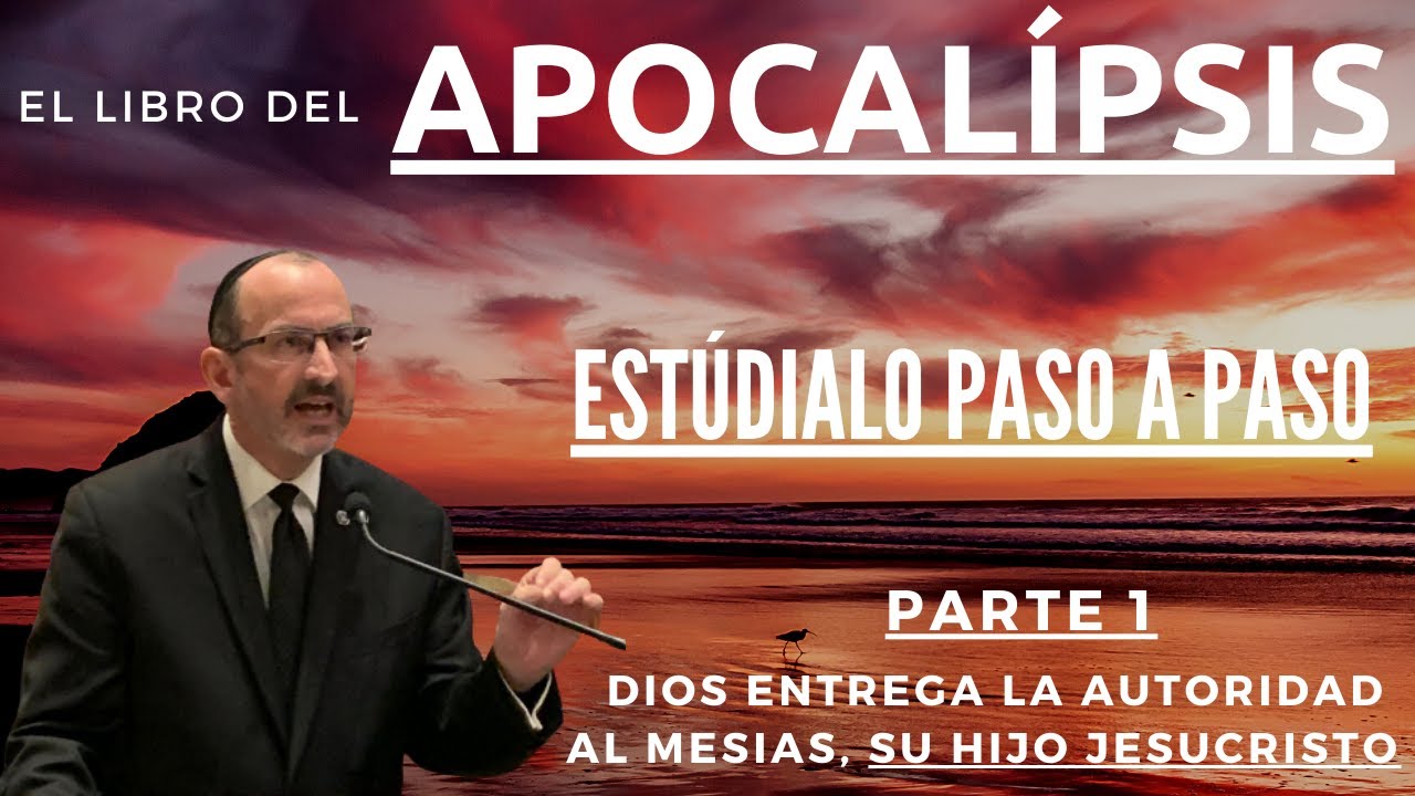 Apocalipsis capítulo 1 - parte 2 - Dr. Baruch Korman (Dios entrega su autoridad a Cristo)