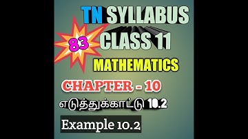 TN New Syllabus/11th Maths/Chapter-10/Example-10.2/Video-83