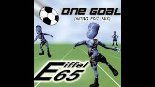 Eiffel 65 - One Goal (Intro Edit Mix)