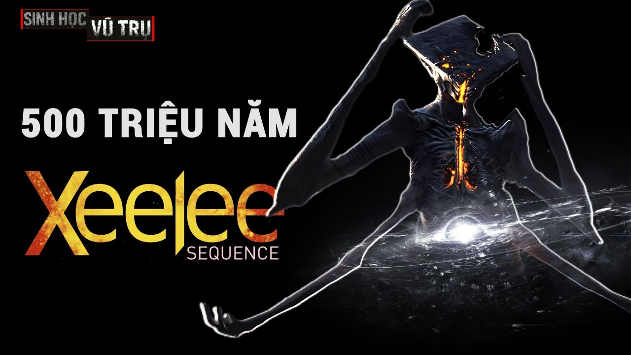DÒNG THỜI GIAN TỐI THƯỢNG TRONG XEELLEE SEQUENCE: 500.000.000 NĂM | SINH HỌC VŨ TRỤ