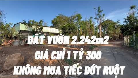 ( Đã Bán )Bán Đất Vườn 2.224m2 giá rẻ thích hợp làm nhà vườn nghỉ dưỡng ở kim long châu đức