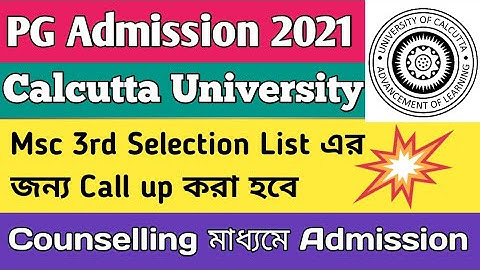 CU Msc 3rd Selection List Counselling Schedule 2021|Counselling Process for Call up| CU PG admission