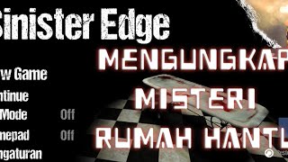 SINISTER EDGE || GAME PLAY HORROR INDONESIA  || MENGUNGKAP MISTERI DAN TEKA TEKI RUMAH HANTU.. SERAM screenshot 3