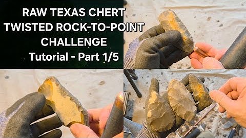 2256 - Deel 1/5 - Tutorial - Raw Texas Chert Twisted Rock-to-Point Challenge #flintknapping