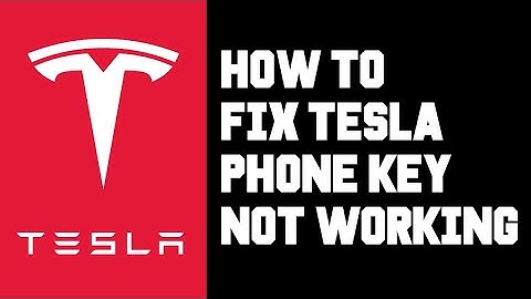 How To Fix Your Tesla Phone Key Not Working or Connecting in Minutes: Easy Step-by-Step Guide!