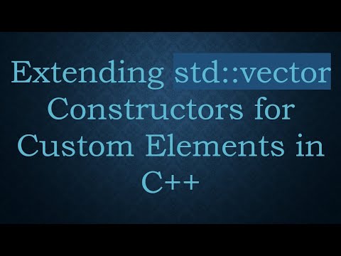 Extending std::vector Constructors