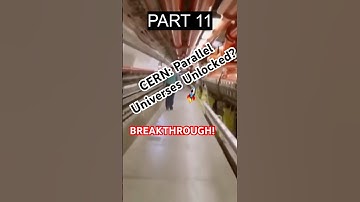 PART 11 - CERN’s Quantum Computer May Have Just Unlocked a Parallel Universe!