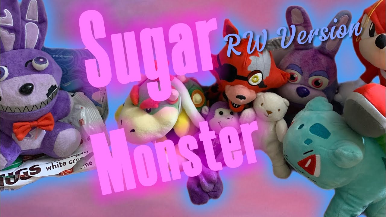 Sugar monster RW version 