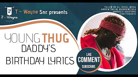 Young Thug - Daddy's Birthday [Lyric Video]