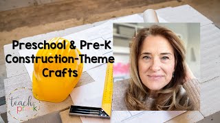 Preschool & Pre-K Construction Crafts