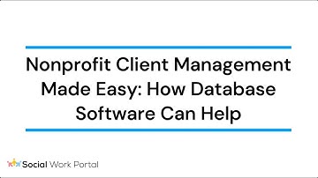 Nonprofit Client Management Made Easy: How Database Software Can Help