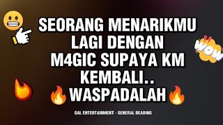 👉SEORANG MENARIKMU LAGI DGN M4GIC (ENERGY PENYESALAN)‼️TAPI KM SUDAH BODO AMAT 🤣🔥 #generalreading