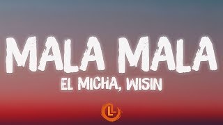 El Micha, Wisin - Mala Mala (Letras)