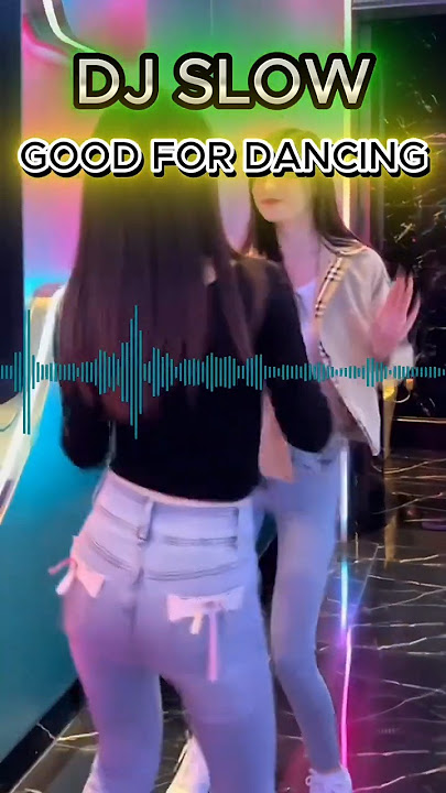 DJ Slow good for dancing4 #ceksoundslowfullbassjernih #djsantuyslowbass #djsikokbagiduoremixfullbass