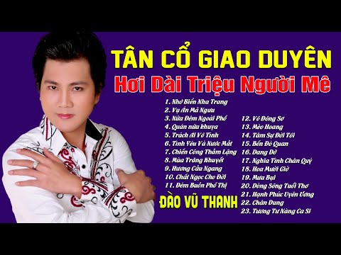 Video Đào Vũ Thanh Ca Cổ - Những Trích Đoạn Tân Cổ Giao... - youtube