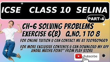 Ch-6 Solving Problems Ex-6(B) Q. No.1-8 From Selina Concise For ICSE Class 10 Math @jindalmathspoint
